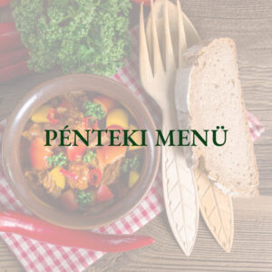 Pénteki ebéd menü